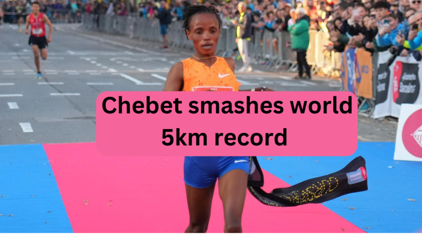 Chebet smashes world 5km record